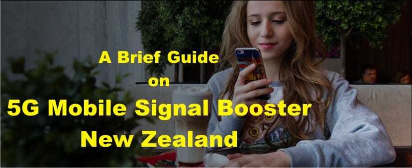 A-Brief-Guide-on-5G-Mobile-Signal-Booster-New-Zealand