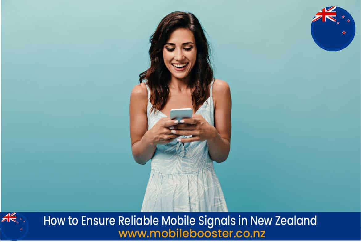 how to ensure reliable mobile signals in new zealand